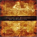 House of Shakira - Live at Fire Fest 2005 [2006]
