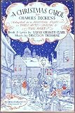 A Christmas Carol by Charles Dickens, Adapted as a musical play in three acts, unison & two part.