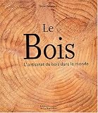 Le bois : L'artisanat du bois dans le monde