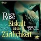 Eiskalt Ist die Zärtlichkeit