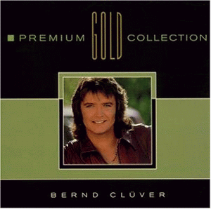 Bernd Cl&uuml;ver - Premium Gold Collection - Zortam Music