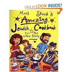 Mark Stark's Amazing Jewish Cookbook for the Entire Family