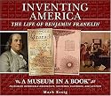 Inventing America: The Life of Benjamin Franklin (Museum in a Book)