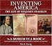 Inventing America: The Life of Benjamin Franklin (Museum in a Book)