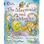 The Mermaid and the Octopus: Band 04/Blue (Collins Big Cat)