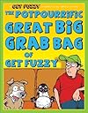 The Potpourrific Great Big Grab Bag of Get Fuzzy: A Get Fuzzy Treasury (Get Fuzzy (Graphic Novel))