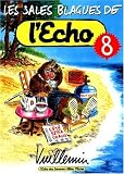 Les Sales Blagues de l'�cho, tome 8