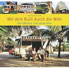 Mit dem Bulli durch die Welt: Der VW-Bus und seine Fans