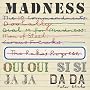 Oui Oui, Si Si, Ja Ja, Da Da ~ Madness