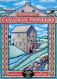 Discovering Canadian Pioneers (The Discovery Series)