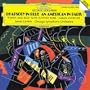 Gershwin: Rhapsody in Blue/Cuban Overture/Porgy and Bess Suite/An American in Paris