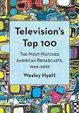 Televisions Top 100: The Most-Watched American Broadcasts, 1960-2010