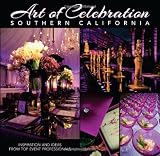 Art of Celebration Southern California: The Making of a Gala