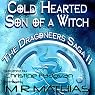 Cold Hearted Son of a Witch: Dragoneers Saga, Book 2