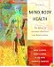 Mind/Body Health: The Effects of Attitudes, Emotions and Relationships (3rd Edition)
