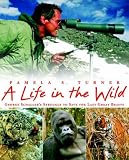 A Life in the Wild: George Schaller's Struggle to Save the Last Great Beasts
