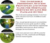 The Incredible Promotion, Success Principles and Inner Game for Mortgage Services On-line Biz Package (3 CDs)