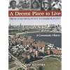 A Decent Place To Live: From Columbia Point to Harbor Point-A Community History
