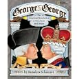 George vs. George: The Revolutionary War as Seen by Both Sides