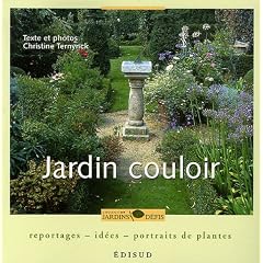 Jardin couloir : Reportages, id�es, portraits de plantes