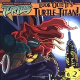 Look Out! Its Turtle Titan! (Teenage Mutant Ninja Turtles) (Teenage Mutant Ninja Turtles (8x8))