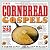 The Cornbread Gospels