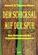 Dem Schicksal auf der Spur. Das Geheimnis der Palmblattbibliotheken