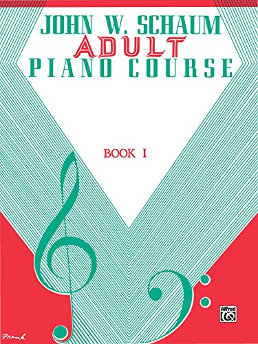 Adult Piano Course, Book 1 (John W. Schaum Adult Piano Course)