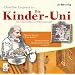 Die Kinder-Uni. Warum k�nnen Mathematiker nicht rechnen? Warum k�nnen �rzte heilen?: Lesung mit Musik