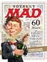 Totally MAD: 60 Years of Humor, Satire, Stupidity and Stupidity
