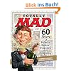 Totally MAD: 60 Years of Humor, Satire, Stupidity and Stupidity