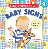 Baby Signs: A Pop-up Book (Sabuda and Reinhart Pop-ups)