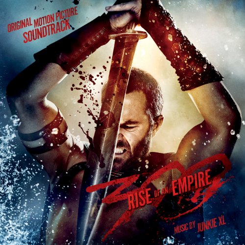 Junkie XL - 300: Rise of an Empire - Zortam Music