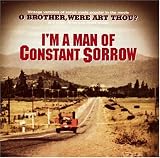 Im a Man of Constant Sorrow