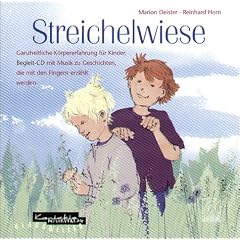 Streichelwiese. CD: Ganzheitliche K�rpererfahrung f�r Kinder. Begleit-CD mit Musik zu Geschichten, die mit den Fingern erz�hlt werden