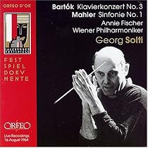Bart&oacute;k: Klavierkonzert No. 3; Mahler: Sinfonie No. 1