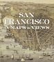 San Francisco in Maps & Views