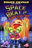Blork's Evil Twin (Space Brat 2)