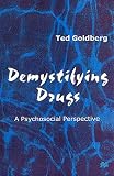 Demystifying Drugs: A Psychosocial Perspective