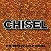 Best Of Chisel