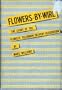 Flowers-by-wire;: The story of the Florists' Telegraph Delivery Association