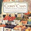 Cookin' Cajun Cooking School Cookbook: Creole and Cajun Cuisine from the Heart of New Orleans
