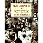 Susan B. Anthony Slept Here: A Guide to American Women's Landmarks by  Lynn Sherr