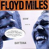 Floyd Miles - Goin' Back To Daytona