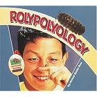 Rolypolyology (Backyard Buddies) by Michael Elsohn Ross, Darren Erickson, and Brian Grogan