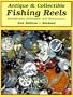 Antique & Collectible Fishing Reels: Identification, Evaluation, and Maintenance