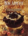 Bon Appetit Christmas: Entertaining, Holiday Baking, Gifts from the Kitchen