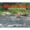 Voices of the River: Adventures on the Delaware by  Jan Cheripko