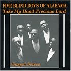 Take My Hand Precious Lord by Blind Boys of Alabama