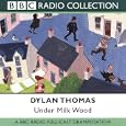 Under Milk Wood (BBC Radio Collection)